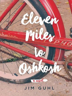 cover image of Eleven Miles to Oshkosh